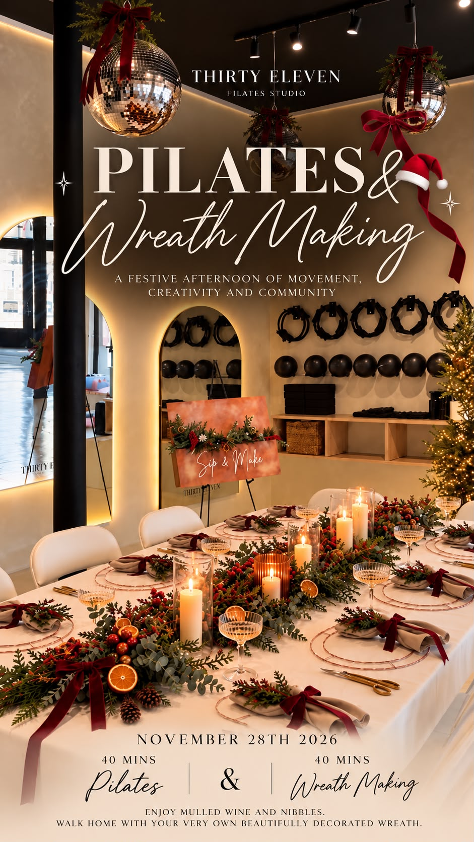 Pilates & Wreath Making at Thirty Eleven on 28 November 2026: 40 minutes of Pilates, 40 minutes of wreath making, mulled wine and nibbles.